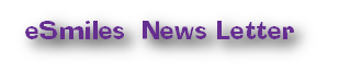   eSmiles  News Letter 
